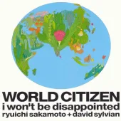 World Citizen (I Won't Be Disappointed)