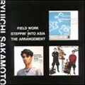 Field Work + Steppin' into Asia + The Arrangement