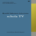 Commmons Schola: Live On Television Vol. 1 - Ryuichi Sakamoto Selections: Schola TV