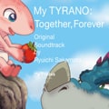 My Tyrano : Together, Forever